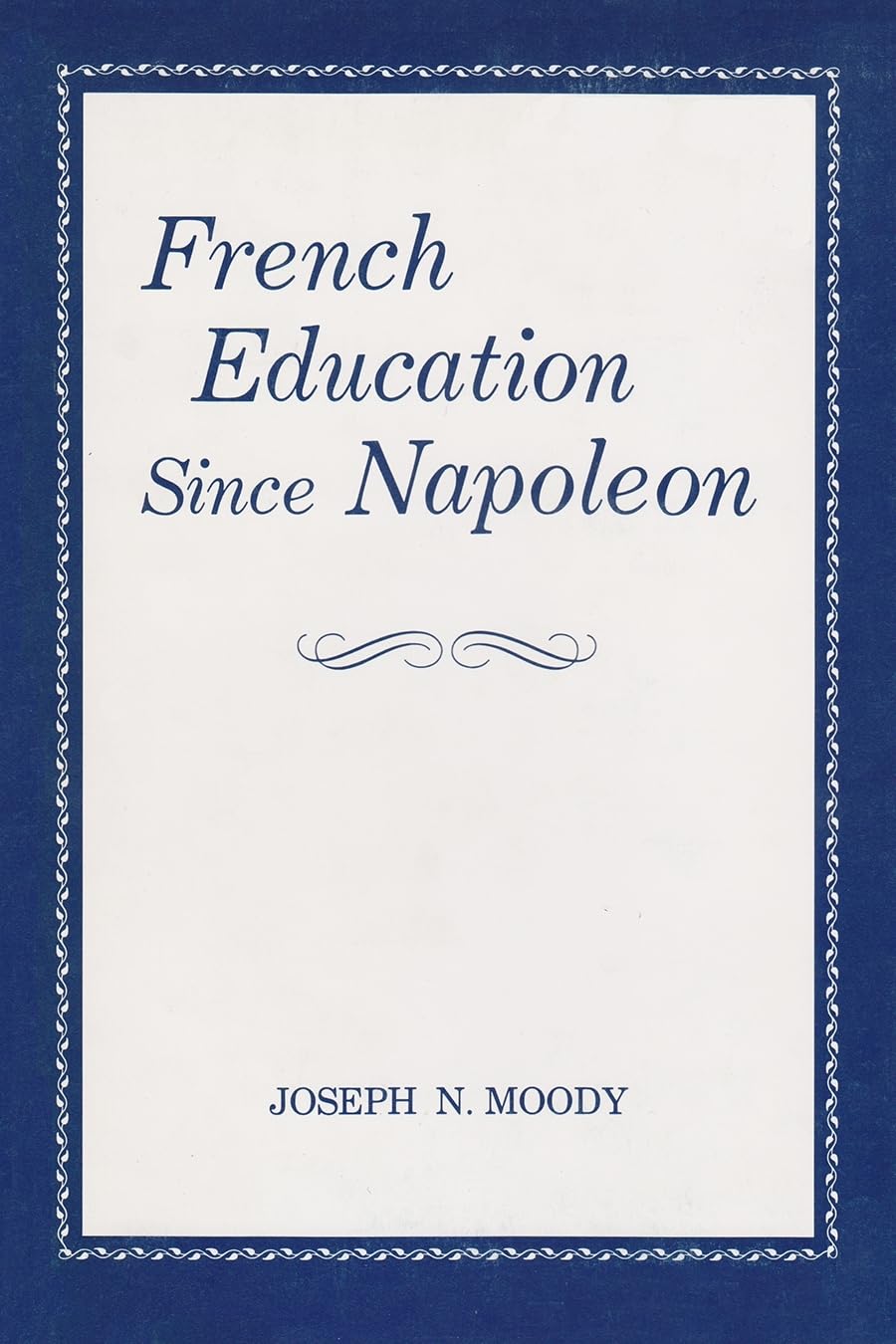 French Education Since Napoleon,Used