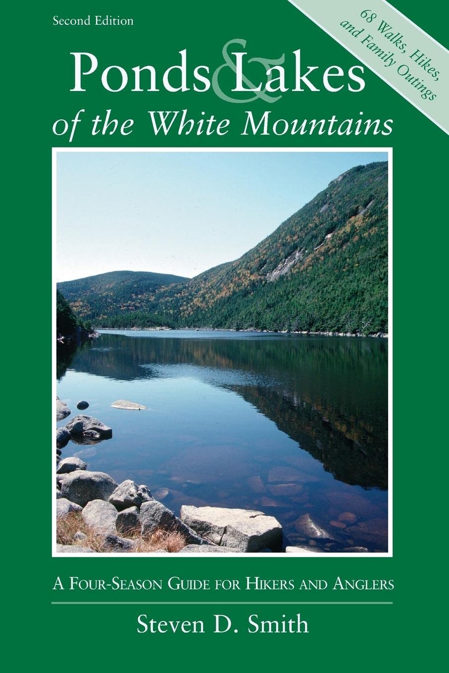Ponds and Lakes of the White Mountains: A FourSeason Guide for Hikers and Anglers