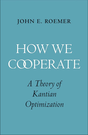 How We Cooperate: A Theory Of Kantian Optimization,New