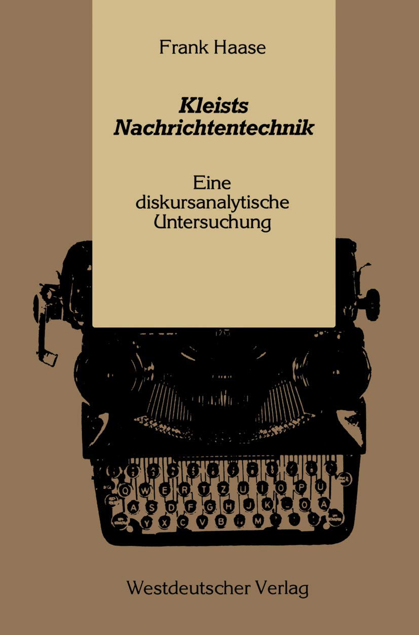 Kleists Nachrichtentechnik: Eine Diskursanalytische Untersuchung (German Edition),Used