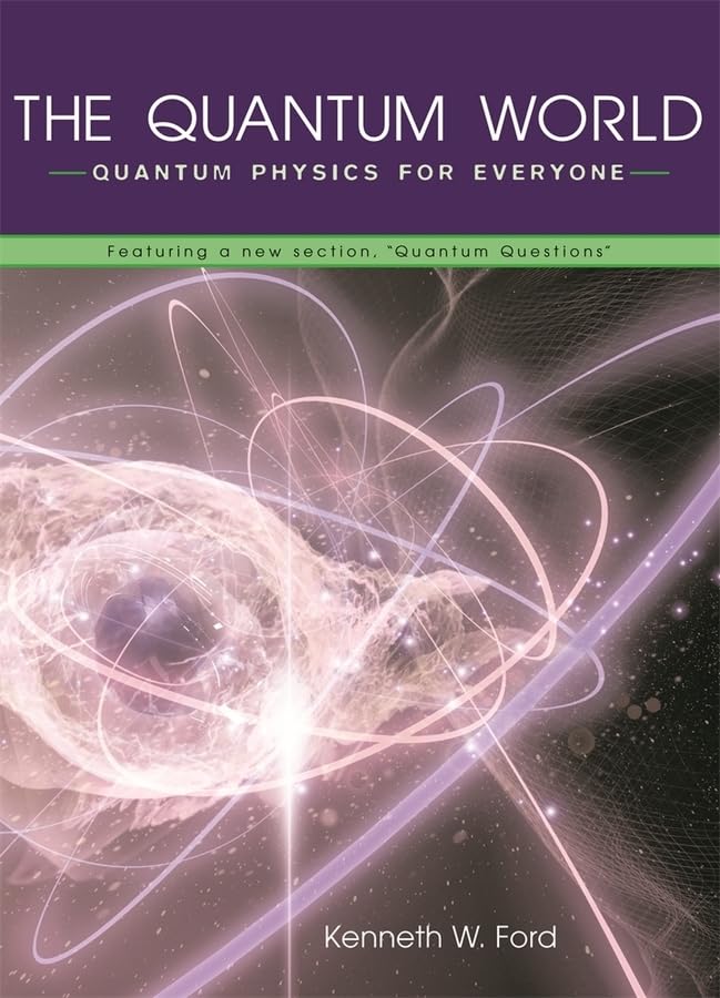 The Quantum World: Quantum Physics for Everyone,Used