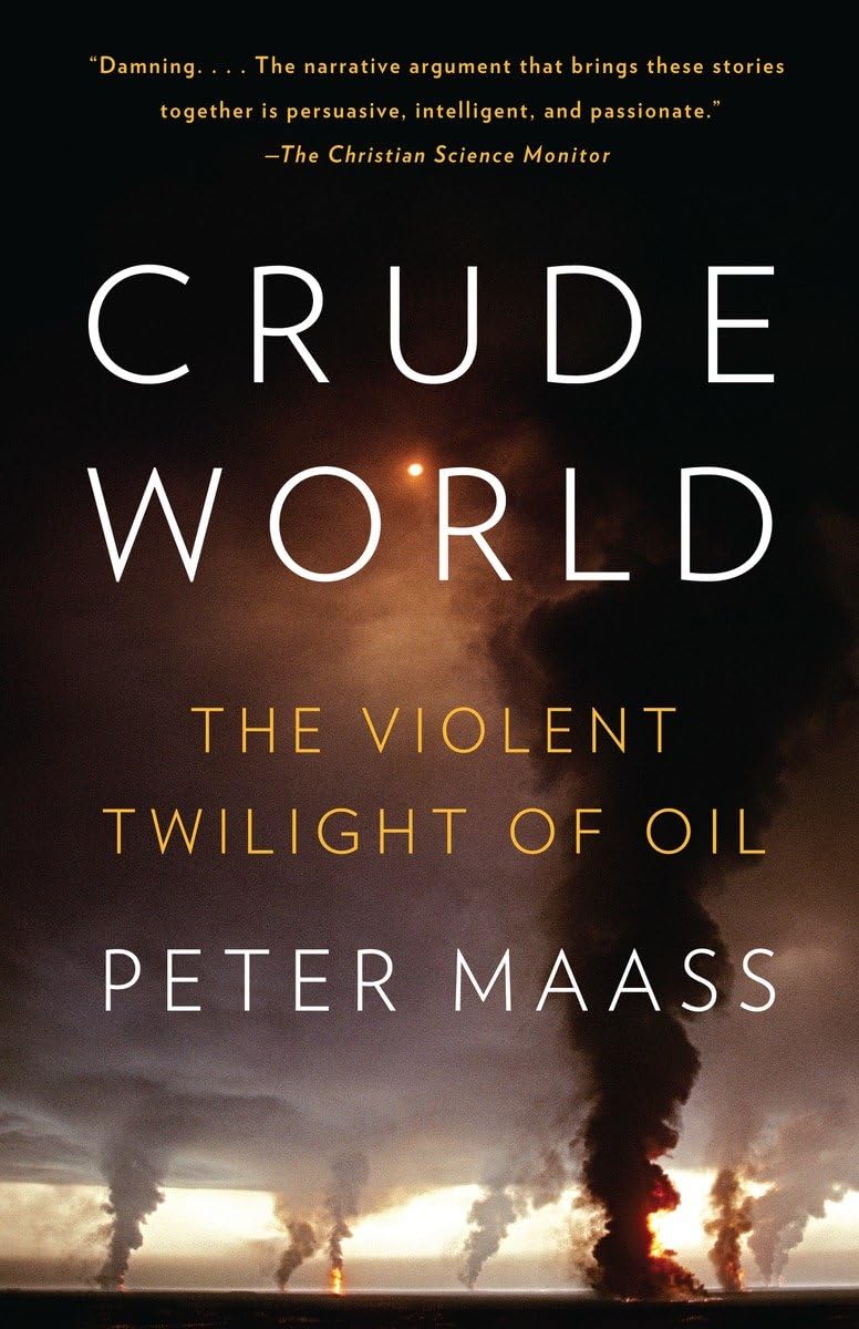 Crude World: The Violent Twilight of Oil,Used