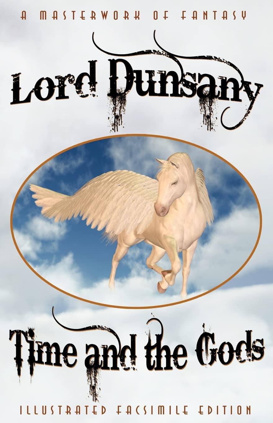Time And The Gods: The Classic Fantasy Collection (Illustrated Facsimile Reprint Edition),Used