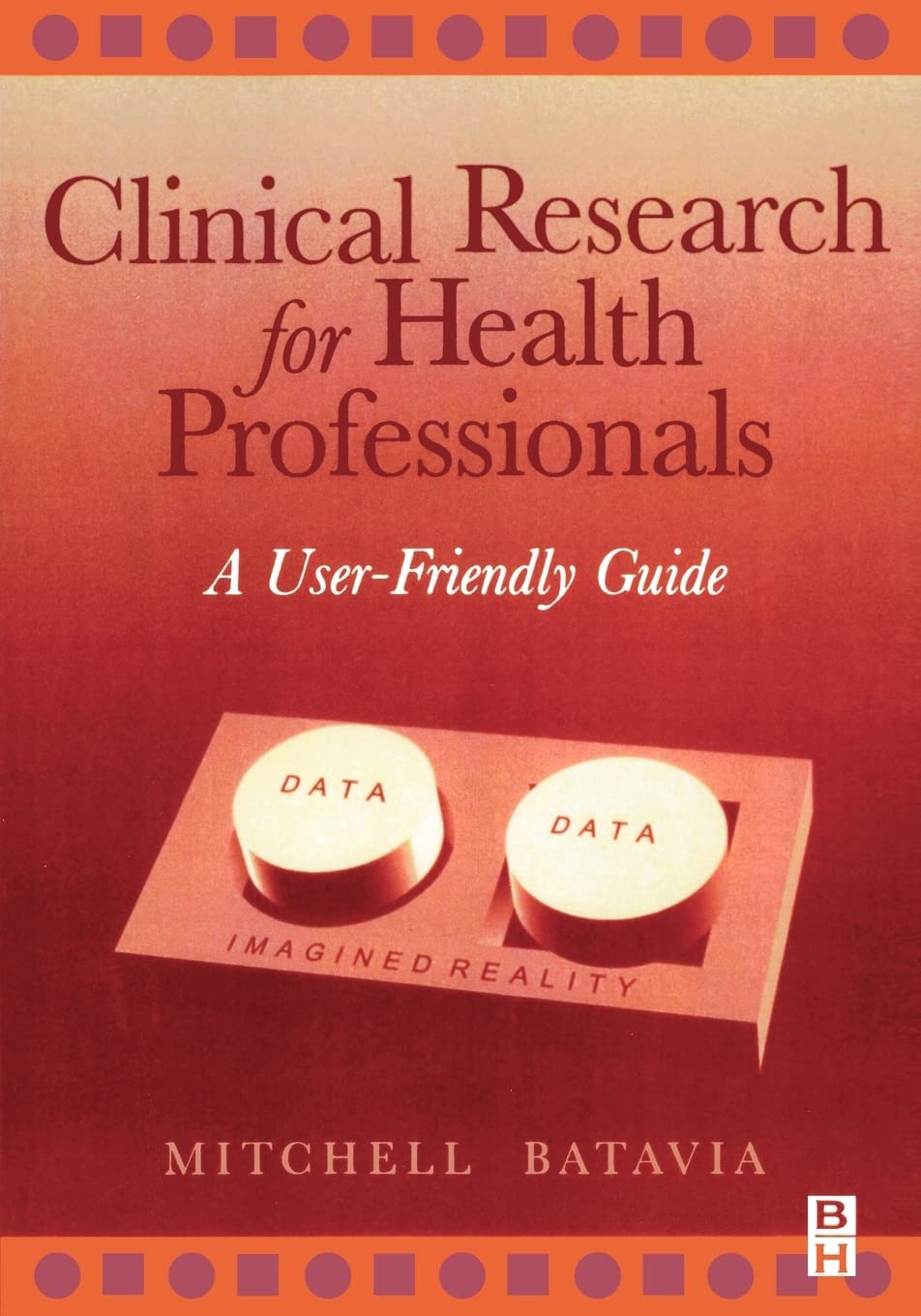 Clinical Research for Health Professionals: A UserFriendly Guide,Used
