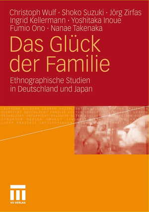 Das Glck der Familie: Ethnographische Studien in Deutschland und Japan (German Edition),Used