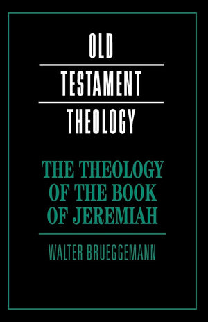 The Theology of the Book of Jeremiah (Old Testament Theology),Used