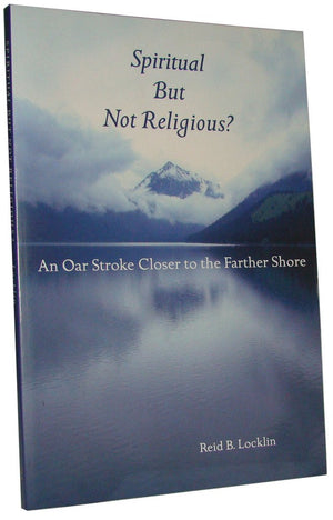 Spiritual but not Religious?: An Oar Stroke Closer to the Farther Shore,Used