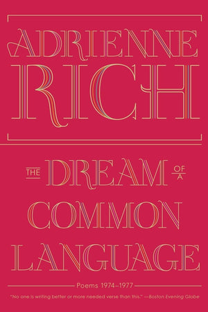 The Dream of a Common Language: Poems 19741977,New