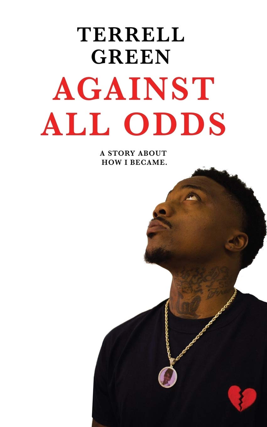 Against All Odds: A Story About How I Became,Used