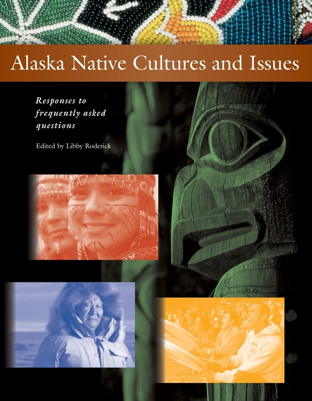 Alaska Native Cultures and Issues: Responses to Frequently Asked Questions,New
