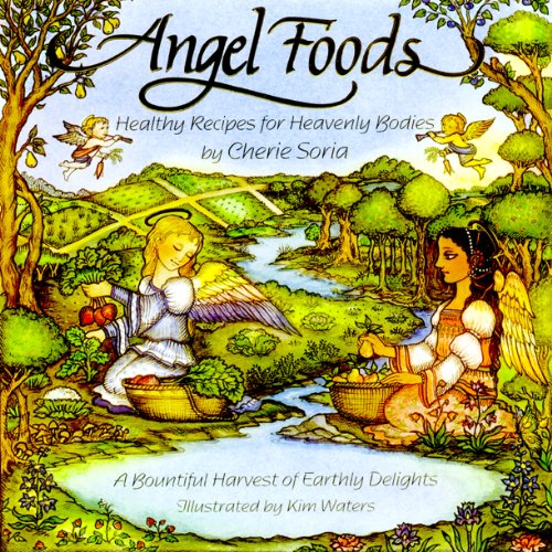 Angel Foods: Healthy Recipes For Heavenly Bodies,Used