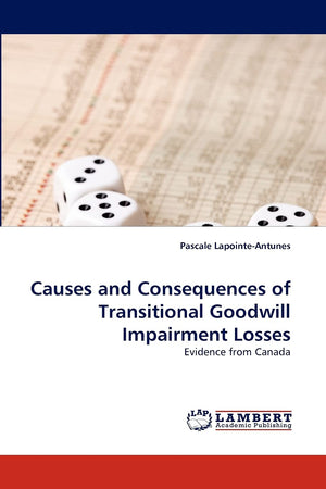 Causes and Consequences of Transitional Goodwill Impairment Losses: Evidence from Canada,Used