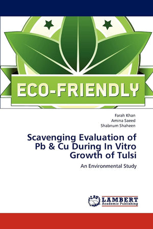 Scavenging Evaluation of Pb & Cu During In Vitro Growth of Tulsi: An Environmental Study,Used