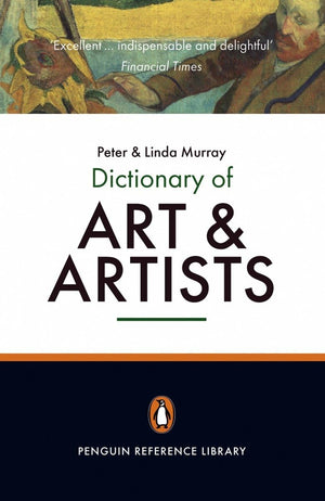 The Penguin Dictionary of Art and Artists: Seventh Edition (Dictionary, Penguin),Used