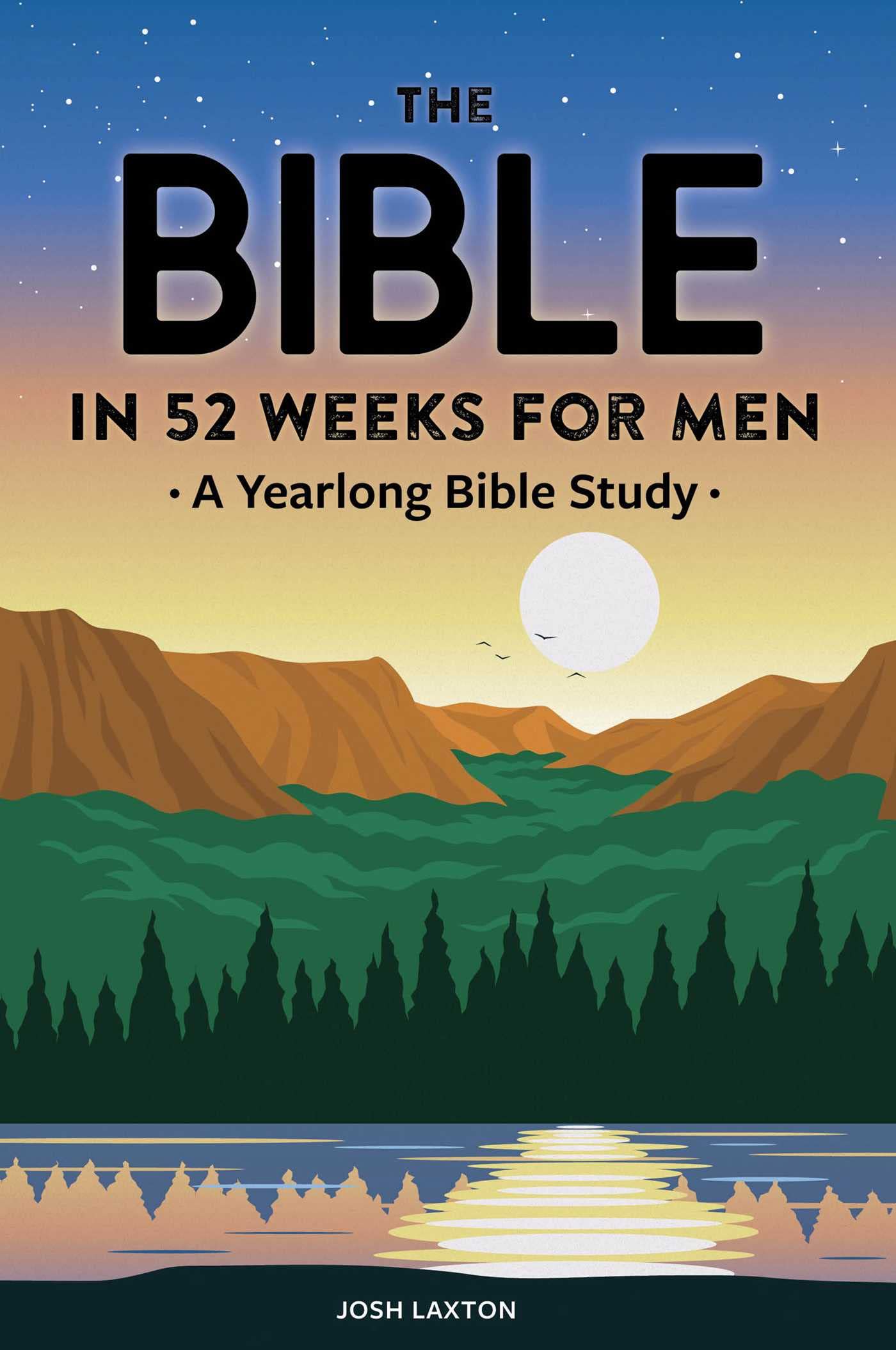 The Bible In 52 Weeks For Men: A Yearlong Bible Study,New
