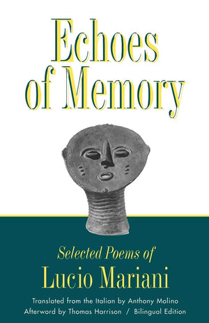 Echoes Of Memory: Selected Poems Of Lucio Mariani (Wesleyan Poetry Series),Used
