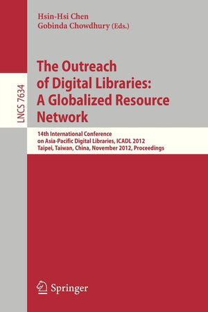 The Outreach of Digital Libraries: A Globalized Resource Network: 14th International Conference on AsiaPacific Digital Librarie,Used