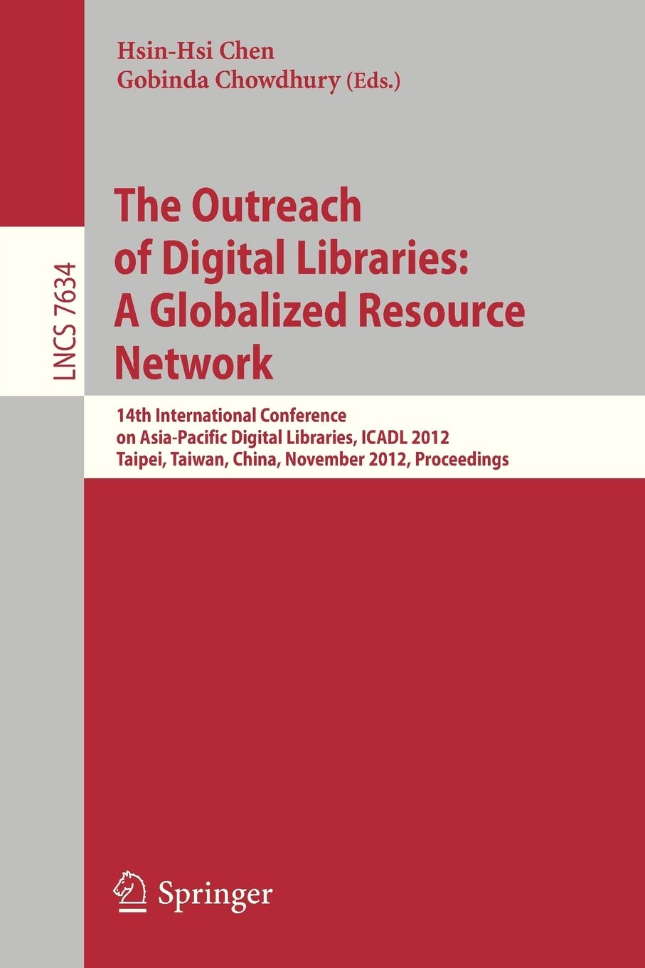 The Outreach of Digital Libraries: A Globalized Resource Network: 14th International Conference on AsiaPacific Digital Librarie,Used