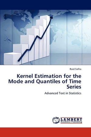 Kernel Estimation for the Mode and Quantiles of Time Series: Advanced Text in Statistics,Used