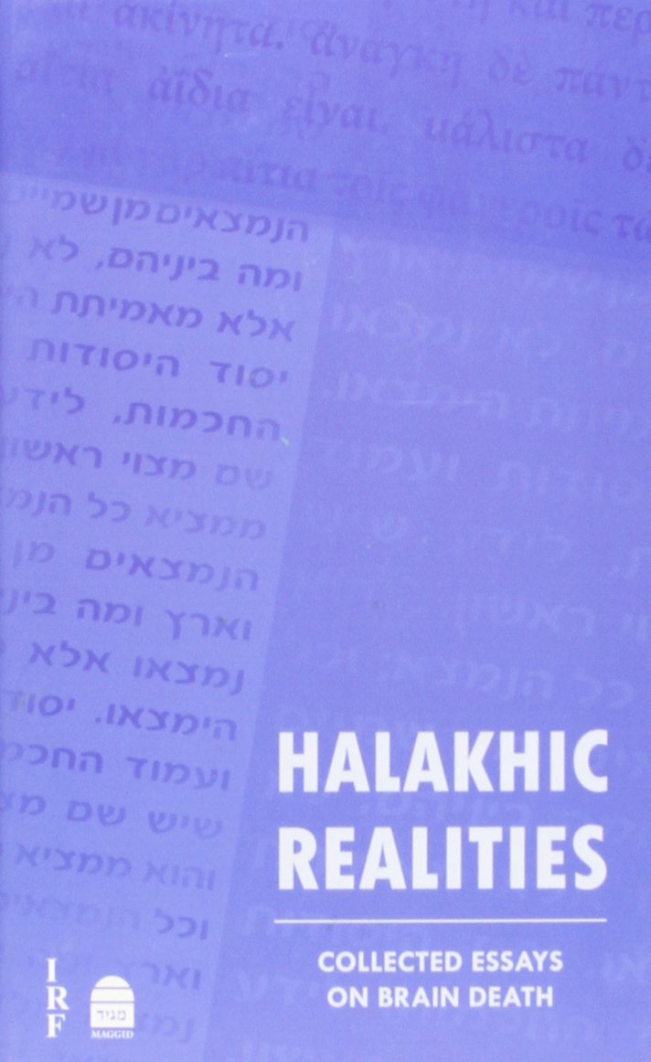 Halakhic Realities: Collected Essays On Brain Death,Used