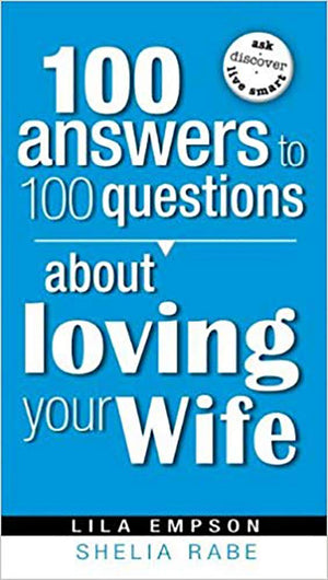 100 Answers To 100 Questions About Loving Your Wife,Used