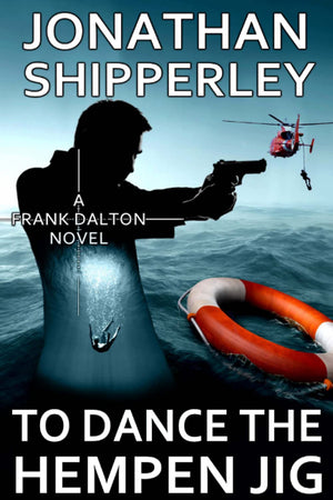 To Dance the Hempen Jig: A Frank Dalton Novel,Used