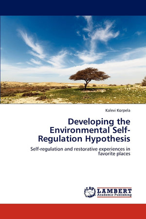 Developing the Environmental SelfRegulation Hypothesis: Selfregulation and restorative experiences in favorite places,Used