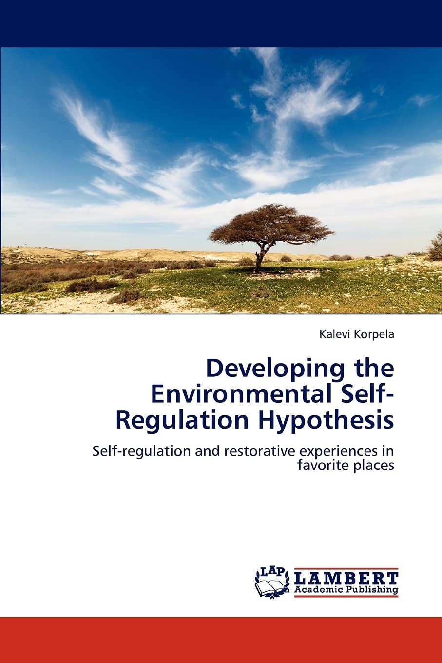 Developing the Environmental SelfRegulation Hypothesis: Selfregulation and restorative experiences in favorite places,Used
