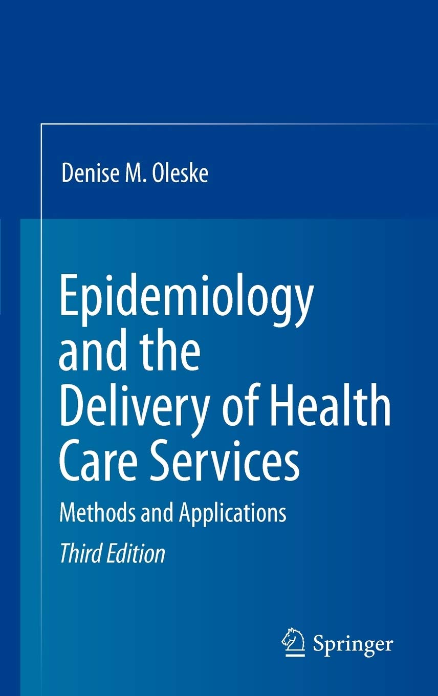 Epidemiology And The Delivery Of Health Care Services: Methods And Applications