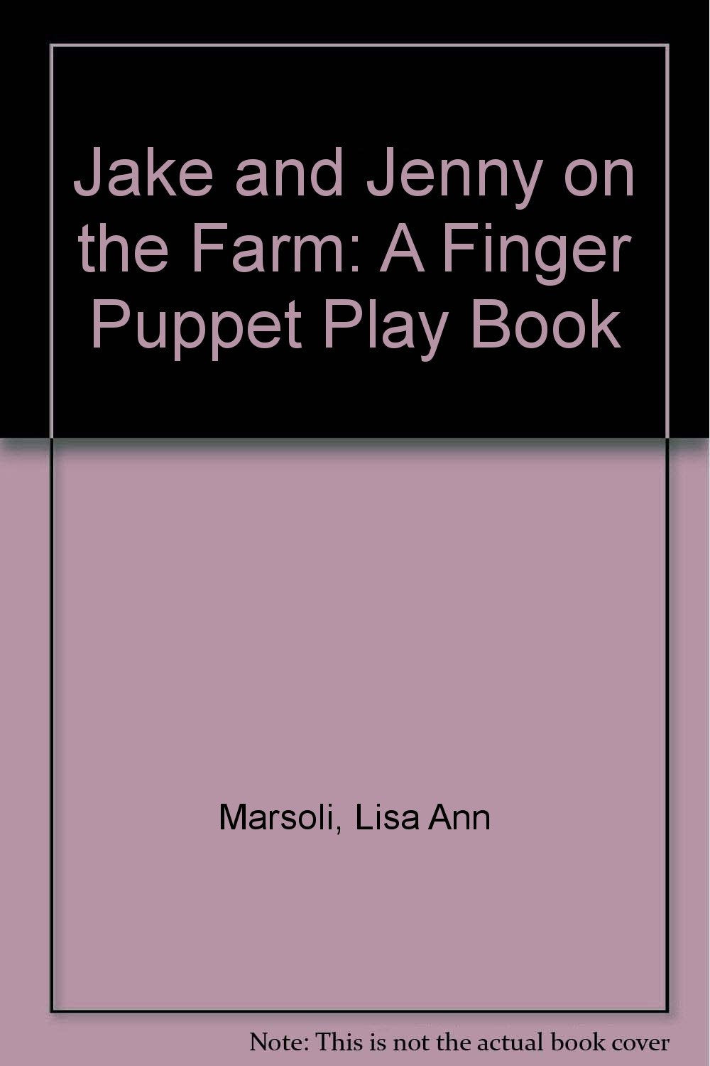 Jake and Jenny on the Farm A Finger Puppet Play Book,Used
