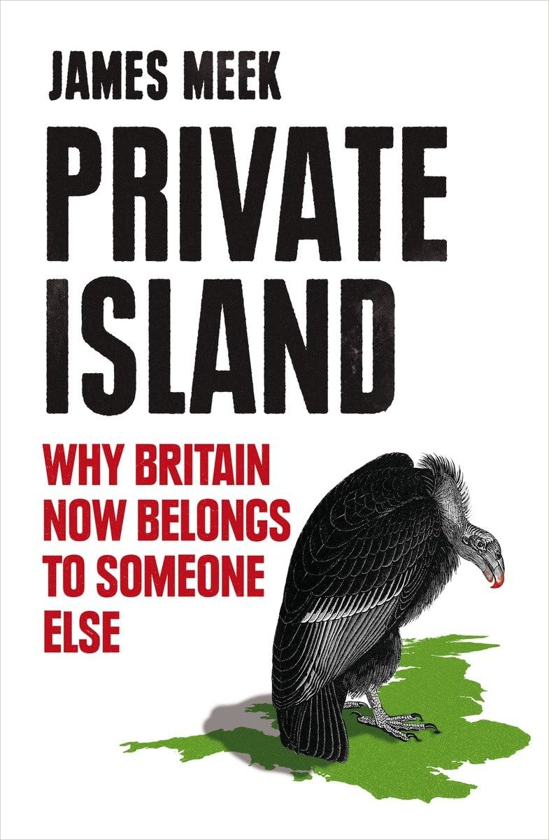 Private Island: Why Britain Now Belongs to Someone Else,Used