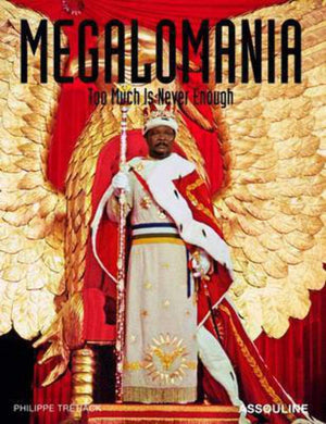 Megalomania: Too Much is Never Enough,Used