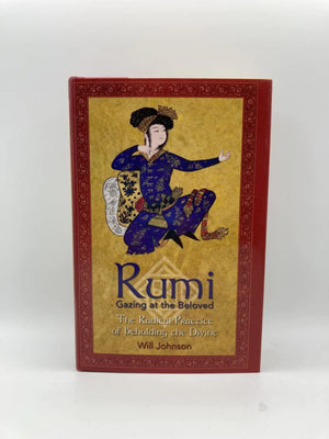 Rumi: Gazing At The Beloved: The Radical Practice Of Beholding The Divine,Used