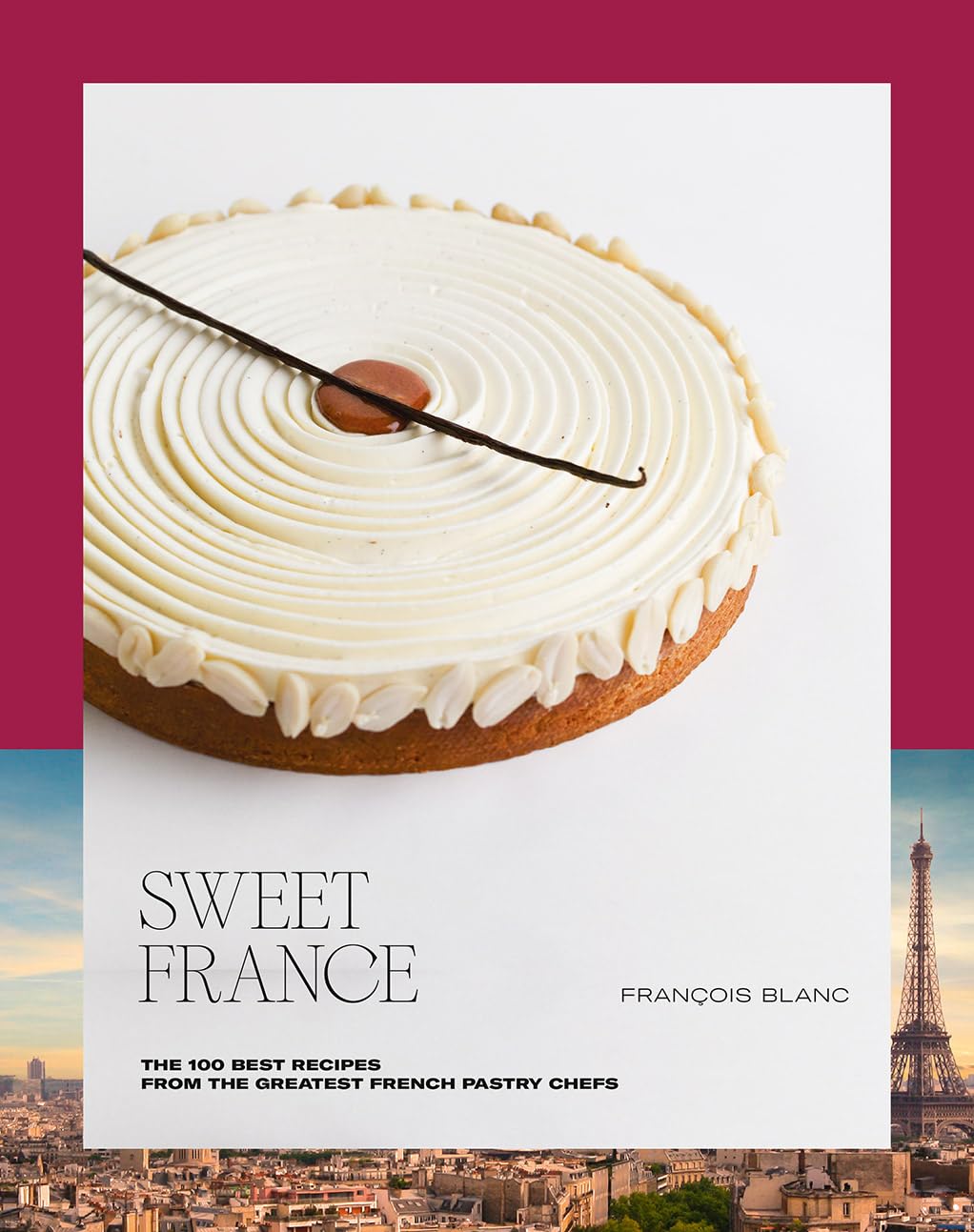 Sweet France: The 100 Best Recipes From The Greatest French Pastry Chefs,Used