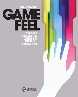 Game Feel (Morgan Kaufmann Game Design Books),New