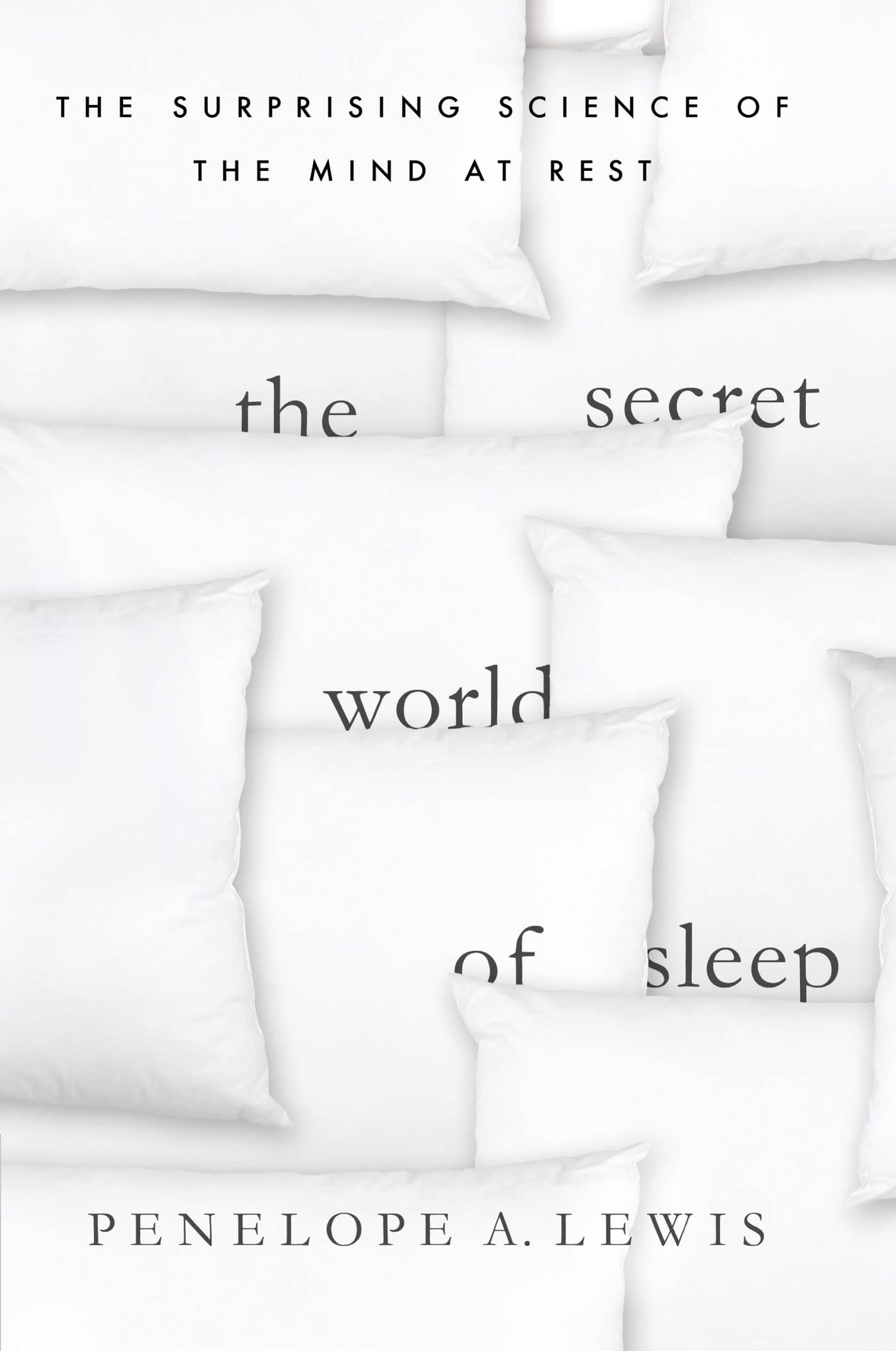 The Secret World of Sleep: The Surprising Science of the Mind at Rest (MacSci),Used