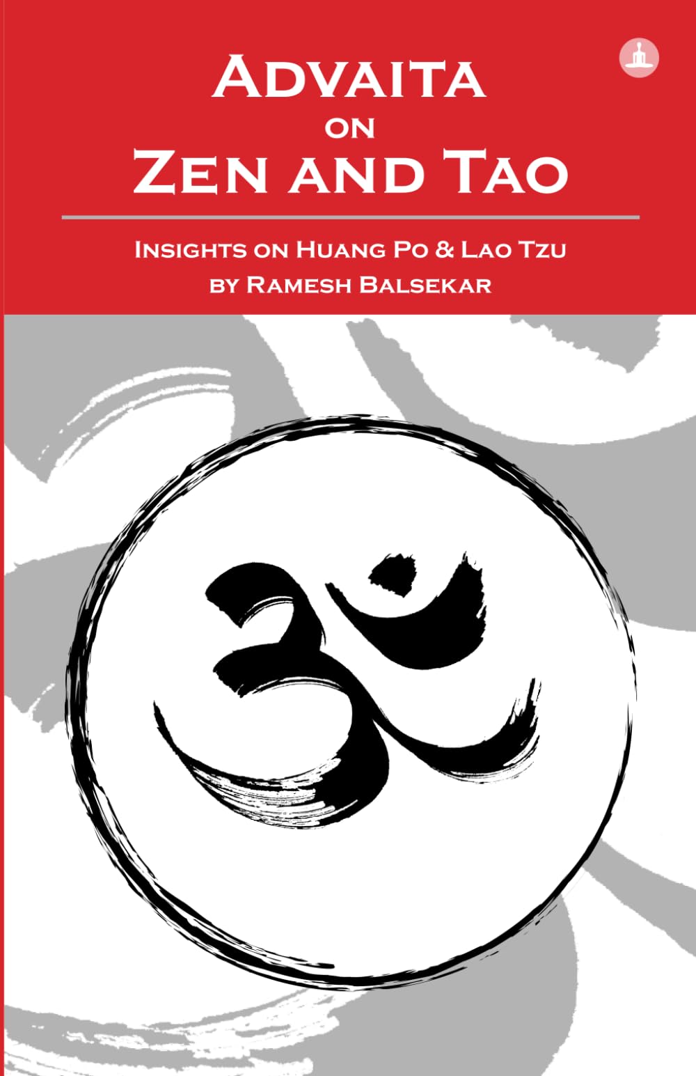 Advaita On Zen And Tao: Insights On Huang Po & Lao Tzu,Used