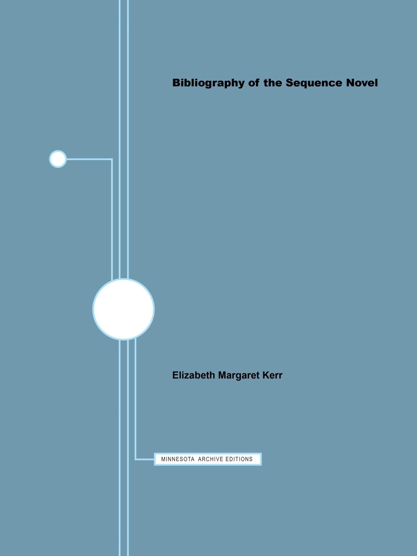 Bibliography Of The Sequence Novel (Minnesota Archive Editions),Used