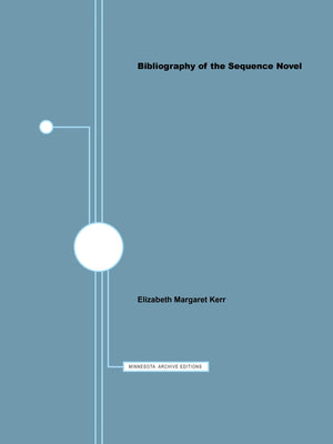 Bibliography Of The Sequence Novel (Minnesota Archive Editions),Used