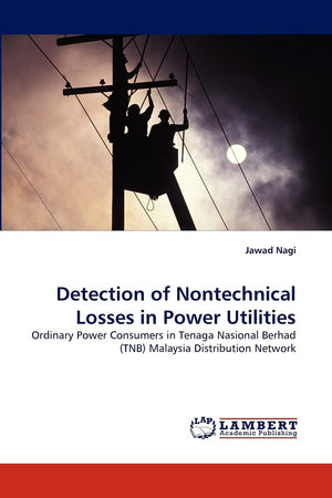 Detection of Nontechnical Losses in Power Utilities: Ordinary Power Consumers in Tenaga Nasional Berhad (TNB) Malaysia Distribut,Used