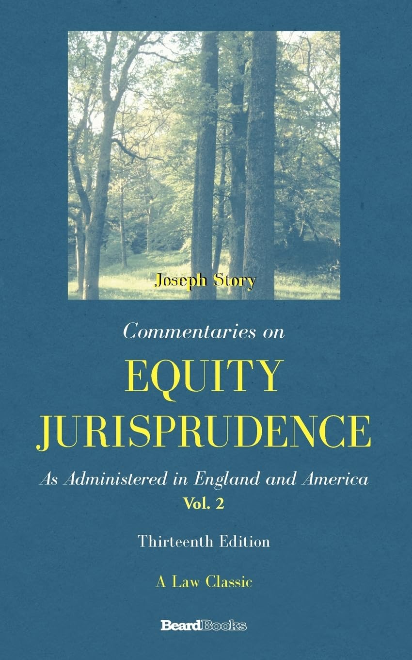 Commentaries on Equity Jurisprudence: As Administered in England and America, Vol. 2,Used