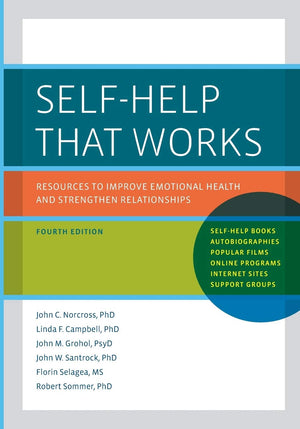 SelfHelp That Works: Resources to Improve Emotional Health and Strengthen Relationships,Used