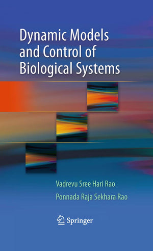 Dynamic Models and Control of Biological Systems,Used
