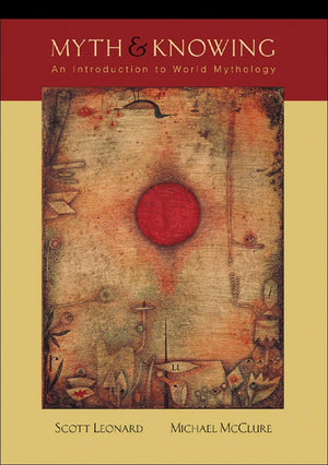 Myth and Knowing: An Introduction to World Mythology,Used