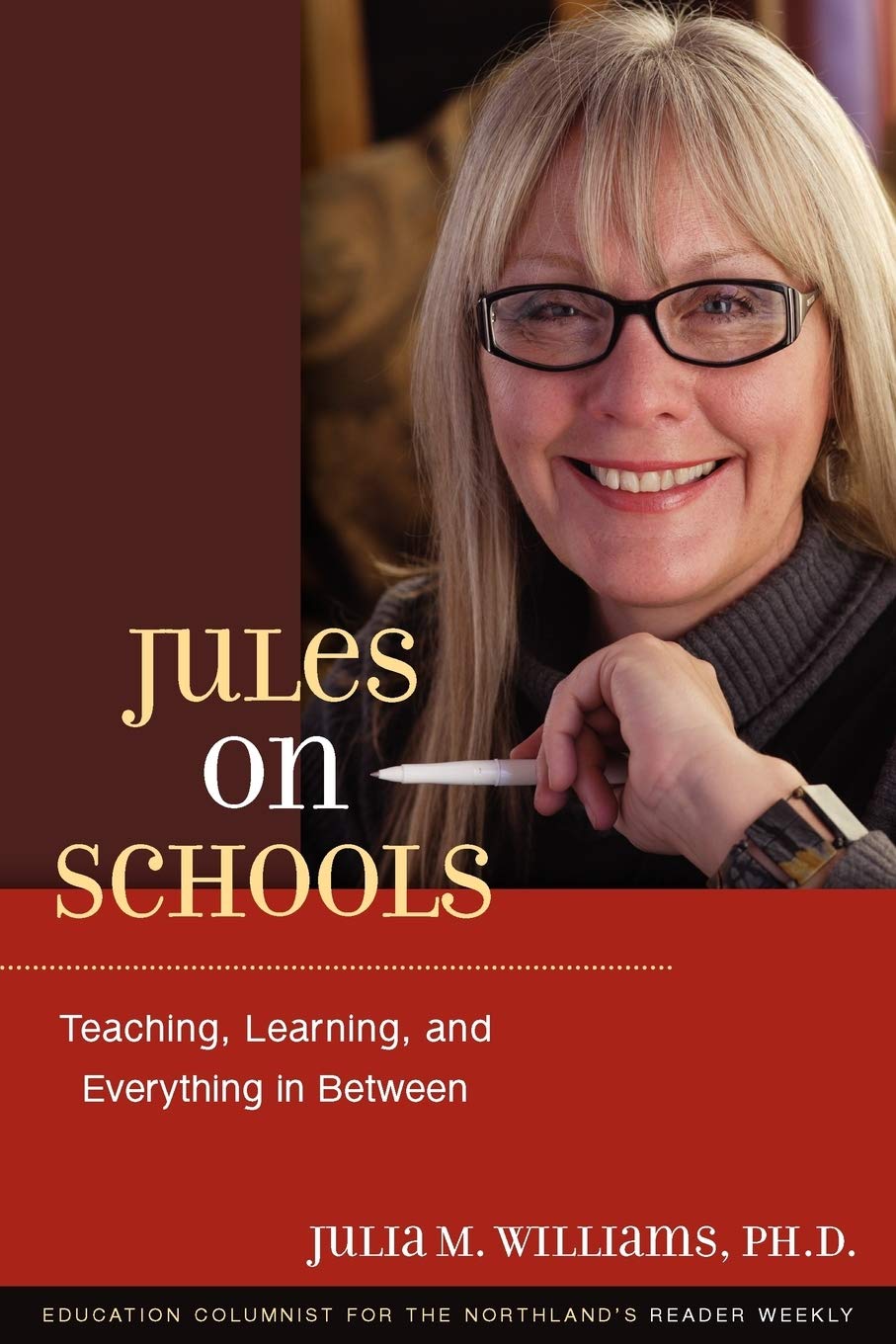Jules on Schools: Teaching, Learning, and Everything in Between,Used