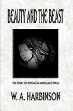 Beauty and the Beast: The Story of Nastassja and Klaus Kinski,Used