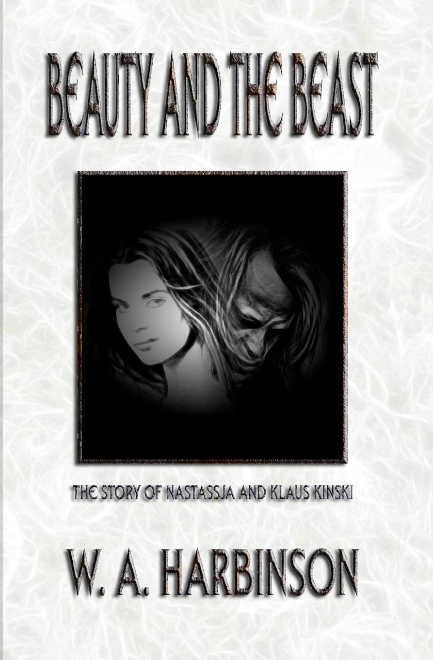 Beauty and the Beast: The Story of Nastassja and Klaus Kinski,Used