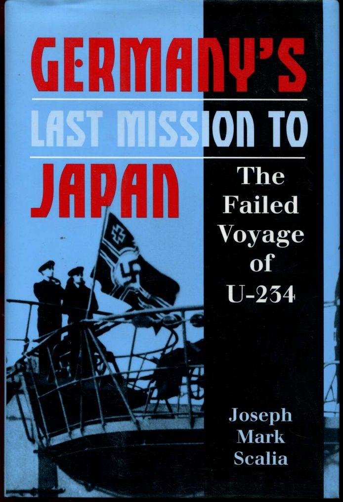 Germany's Last Mission to Japan: The Failed Voyage of U234,Used