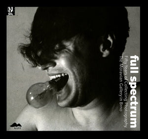 Full Spectrum: Fifty Years Of Collecting Photography. The Moravian Gallery In Brno,Used
