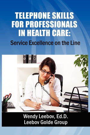 Telephone Skills For Professionals In Health Care,Used